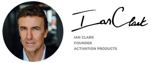 Ian Clark, Founder Activation Products